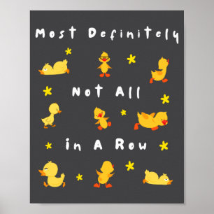 Funny Most Definitely Not All In A Row Poster