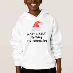 Funny Most Likely to Bring The Christmas Joy Sweat
