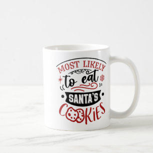Funny Most Likely To Eat Cookies Christmas Coffee Mug