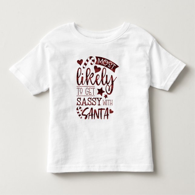 Funny Most Likely To Get Sassy With Santa Plaid Toddler T-Shirt (Front)
