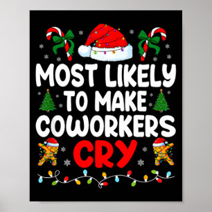 Funny Most Likely To Make Coworker Cry Matching Of Poster