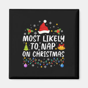 Funny Most Likely To Nap On Christmas Family Xmas  Magnet