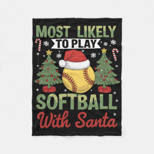 Funny Most Likely To Play Softll With Santa Christ Fleece Blanket