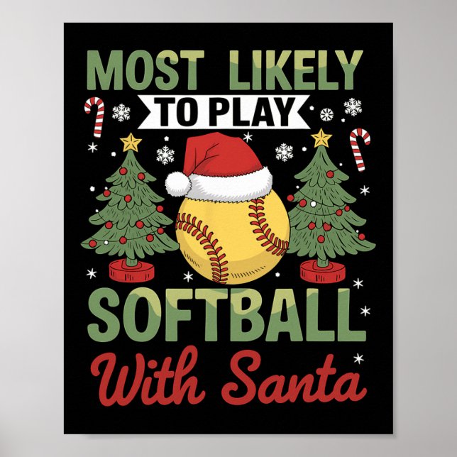Funny Most Likely To Play Softll With Santa Christ Poster (Front)