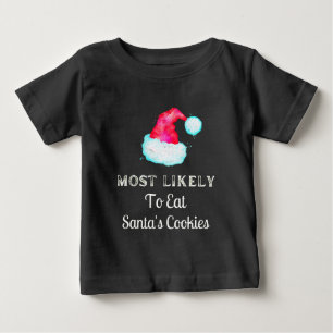 Funny Most Likely To Santa's Cookies Baby T-Shirt