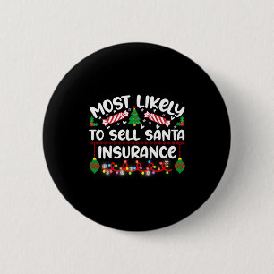 Funny Most Likely To Sell Santa Insurance 6 Cm Round Badge