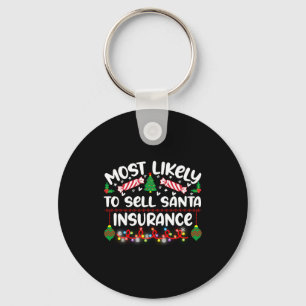Funny Most Likely To Sell Santa Insurance  Key Ring