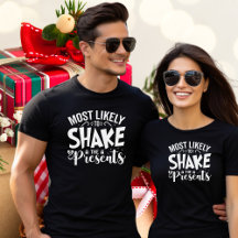 Funny Most Likely To Shake Presents