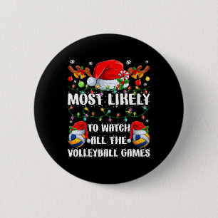 Funny Most Likely To Watch All The Volleyball Game 6 Cm Round Badge