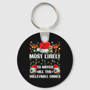 Funny Most Likely To Watch All The Volleyball Game Key Ring