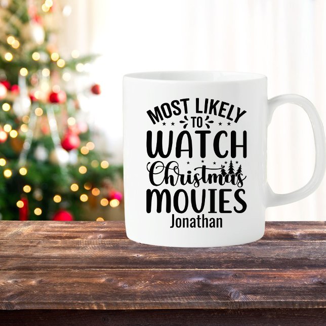 Funny Most Likely Watch Christmas Movies Coffee Mug (Creator Uploaded)
