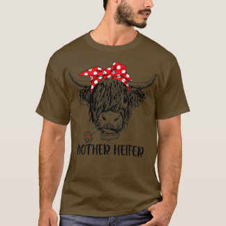 Funny Mother Heifer Farmer Mum Cow Mothers Day  T-Shirt