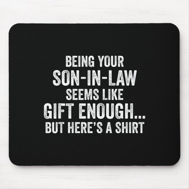 Funny Mother In Law Sarcastic Humor Quote From Son Mouse Pad (Front)