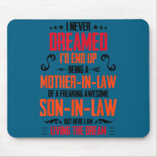 Funny Mother In Law Son In Law Quote Men Women  Mouse Pad