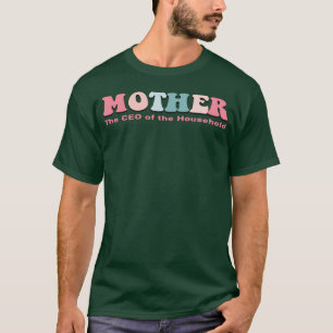 Funny Mother s Day Mother CEO of Household vintage T-Shirt