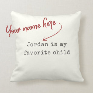 Funny Mothers Day Favourite Child Modern Humour Cushion