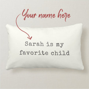 Funny Mothers Day Favourite Child Modern Humour Lumbar Cushion