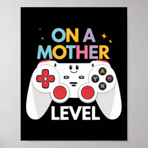 Funny Mothers Day Gamer Mum Gaming On A Mother Lev Poster