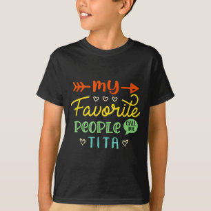 Funny Mother's Day Gift My Favorite People Call Me T-Shirt