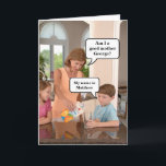 Funny Mother's Day | Mum Birthday Card<br><div class="desc">Funny mothers card to let your mum know how much you love her. Featuring a photo of a mother and her children and mum asking the question "Am I a good mother George? with the son replying My name is Matthew". Names can be personalised to your own.</div>