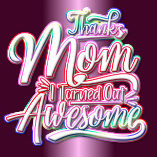 Funny Mothers Day Quote  T-Shirt