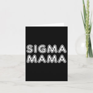 Funny Mothers Day Sigma Mama Card