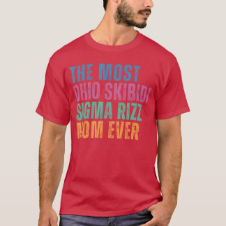 Funny Mothers Day Skibidi Rizz Momrendy Sigma Mom T-Shirt