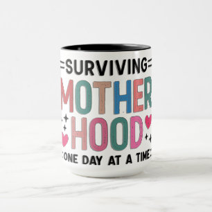Funny Mother's Day Surviving Motherhood Mug