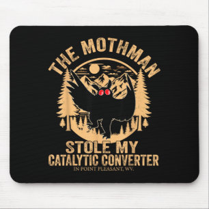 Funny Mothman Stole Catalytic Converter Mothman Mouse Pad