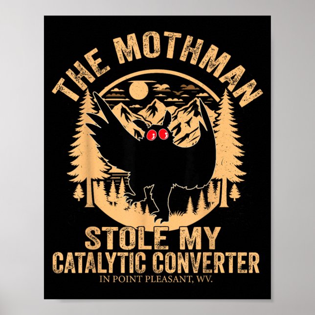 Funny Mothman Stole Catalytic Converter Mothman Poster (Front)