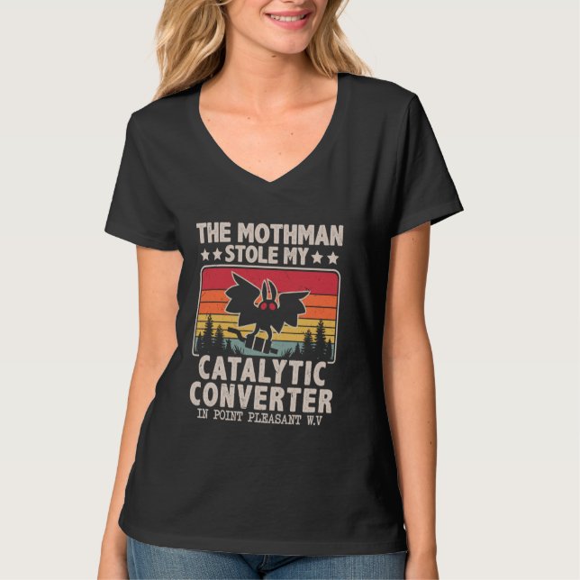 Funny Mothman Stole My Catalytic Converter Mothman T-Shirt (Front)