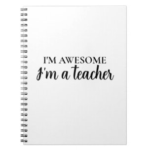 Funny Motivational Awesome Teacher Appreciation Notebook