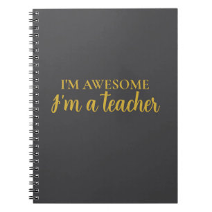 Funny Motivational Awesome Teacher Appreciation Notebook