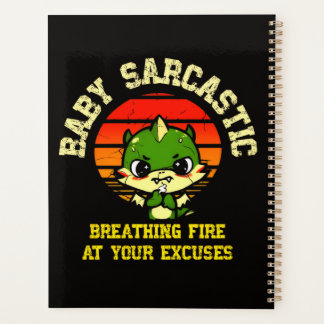 Funny Motivational Dragon - Burn Your Excuses  Planner