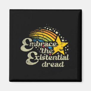 Funny Motivational Quote Embrace The Existential D Magnet
