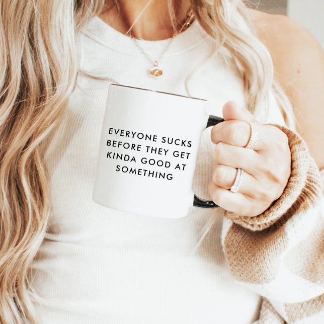 Funny Motivational Quote Mug (Creator Uploaded)