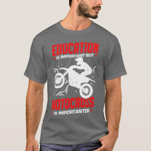Funny Motocross Dirt Bike Rider Gift T-Shirt