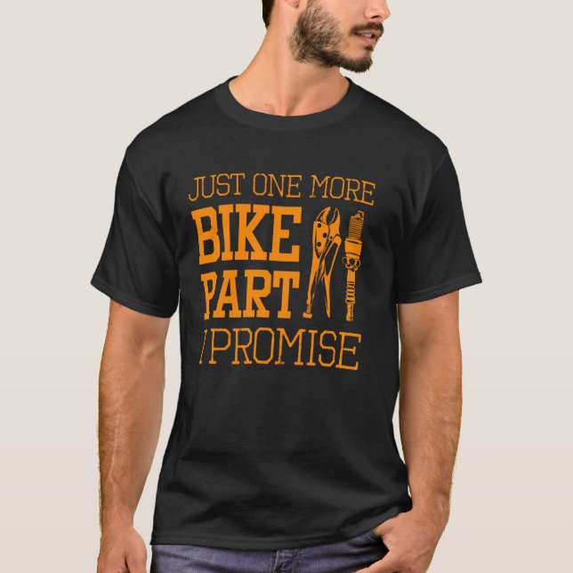 Funny Motorcycle Mechanic Men Cool One More Bike P T-Shirt (Front)