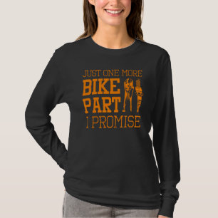 Funny Motorcycle Mechanic  Men Cool One More Bike  T-Shirt