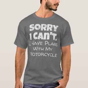 Funny Motorcycle Quote - Bike Rally Biker Fans Rid T-Shirt