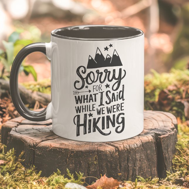 Funny Mountain Hiking Apology Mug (Creator Uploaded)