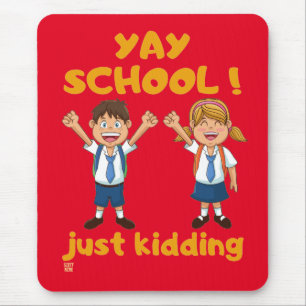 funny mouse pad  "YAY SCHOOL"