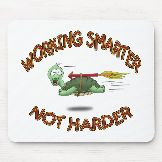 Funny Mouse Pads: Work Smarter not Harder Pad (Front)