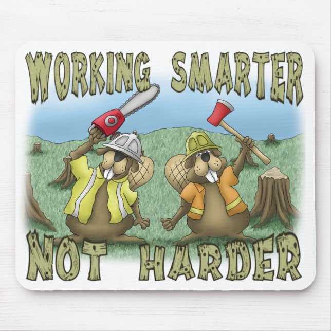 Funny Mouse Pads: Working Smarter Mouse Pad (Front)