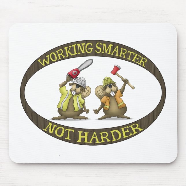 Funny Mouse Pads: Working Smarter not Harder Mouse Pad (Front)