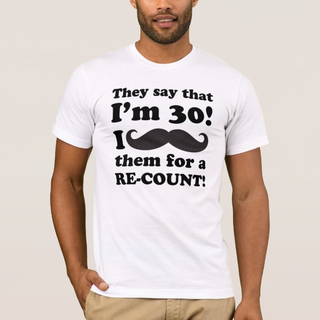 Funny Moustache 30th Birthday T-Shirt (Front)