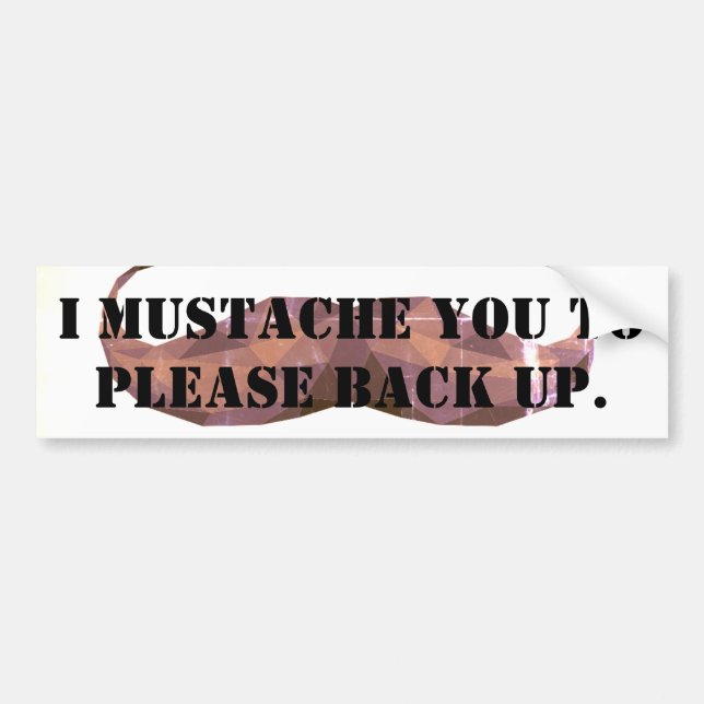Funny Moustache bumper sticker (Front)