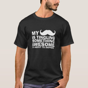 Funny Moustache Dark T-Shirt Tingling Moustache