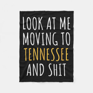Funny Moving Out Of State Moving Away To Tennessee Fleece Blanket