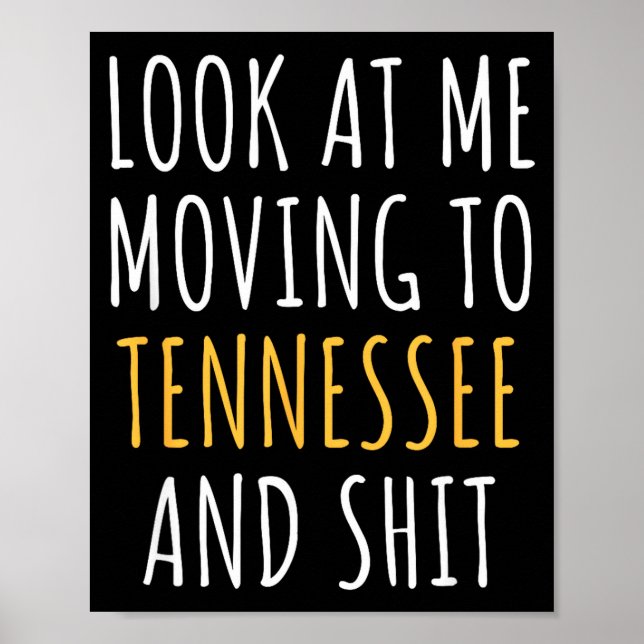 Funny Moving Out Of State Moving Away To Tennessee Poster (Front)